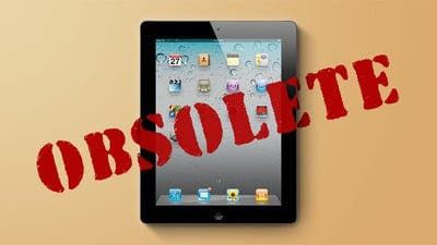Apple iPad 2 is now officially obsolete globally