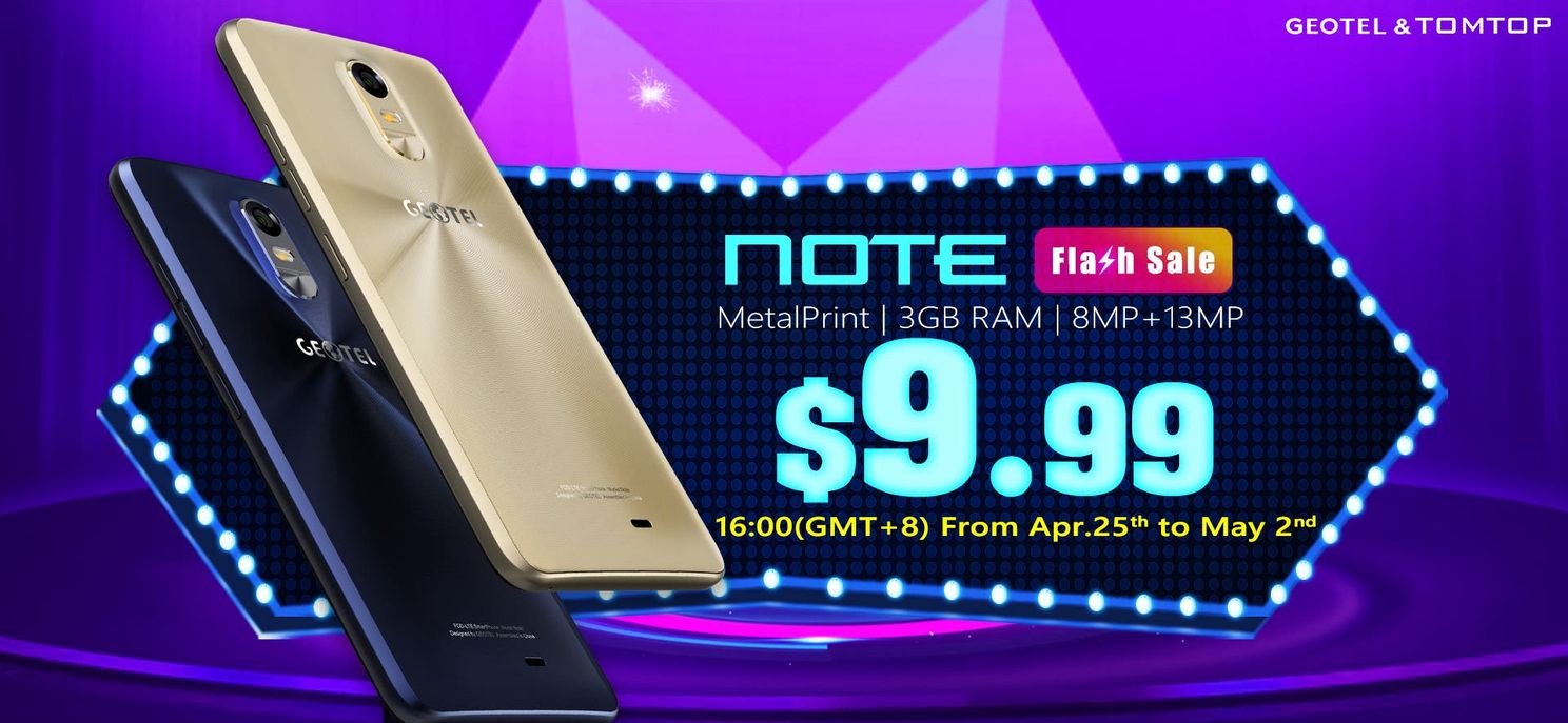 Flash Sale: Get a Geotel Note with MTK6737 and 3GB RAM for $9.99!