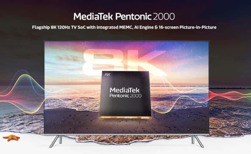 MediaTek Pentonic 2000 SoC with 8K/120Hz decoding released - the world's first 7nm TV SoC