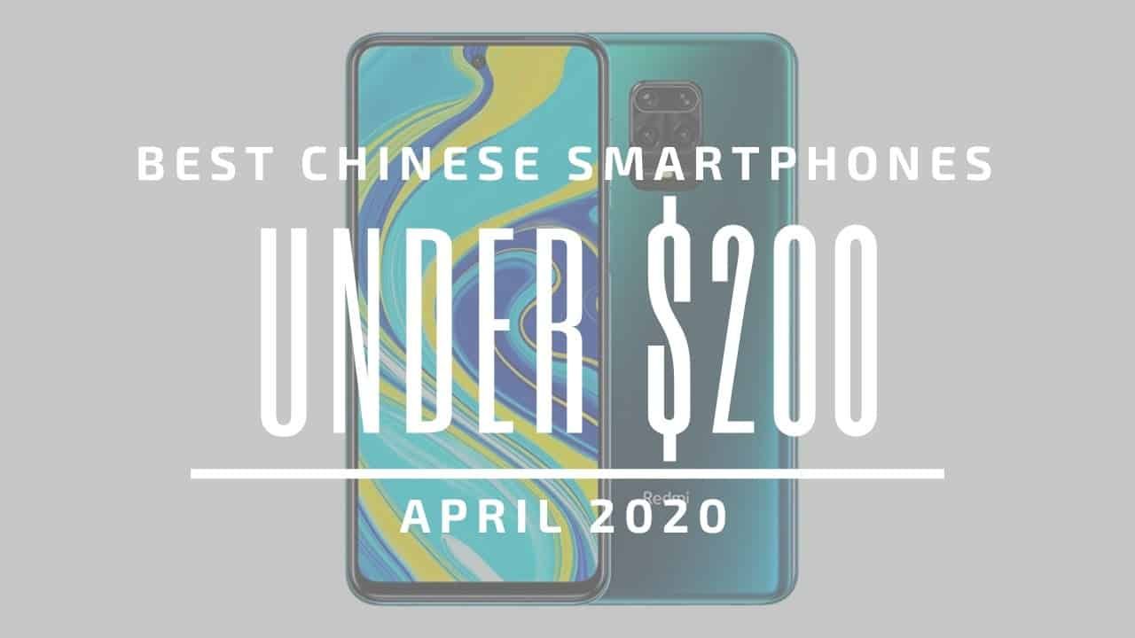 Top 5 Best Chinese Phones for Under $200 - April 2020