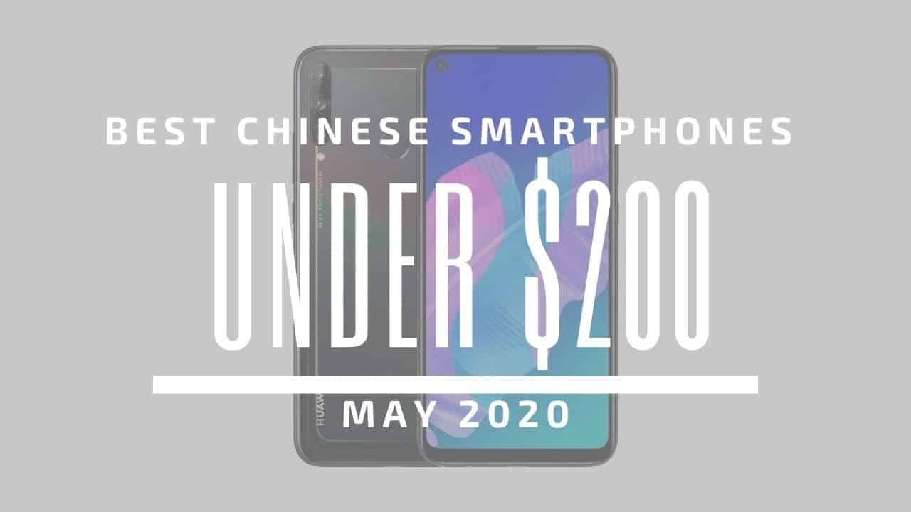 Top 5 Best Chinese Phones for Under $200 - May 2020