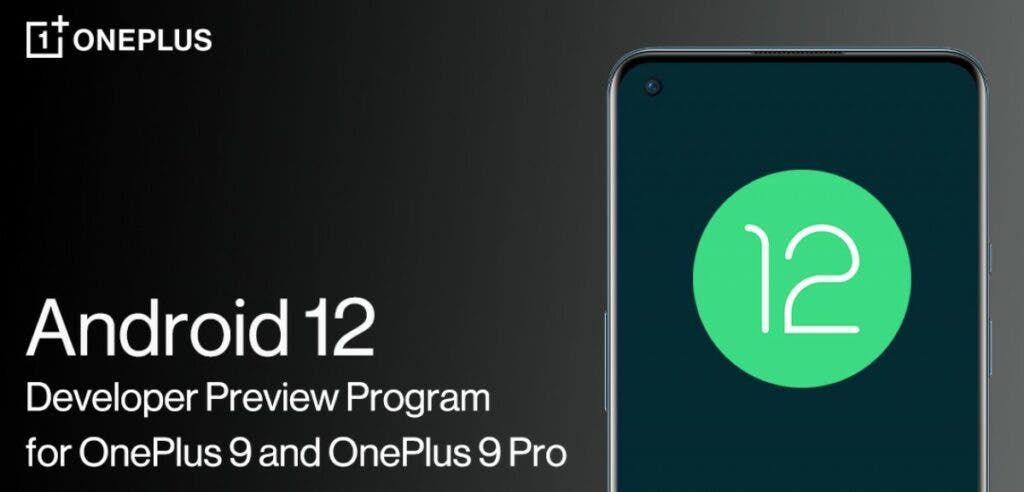 OnePlus resumes Android 12 Developer Preview program for OnePlus 9 series