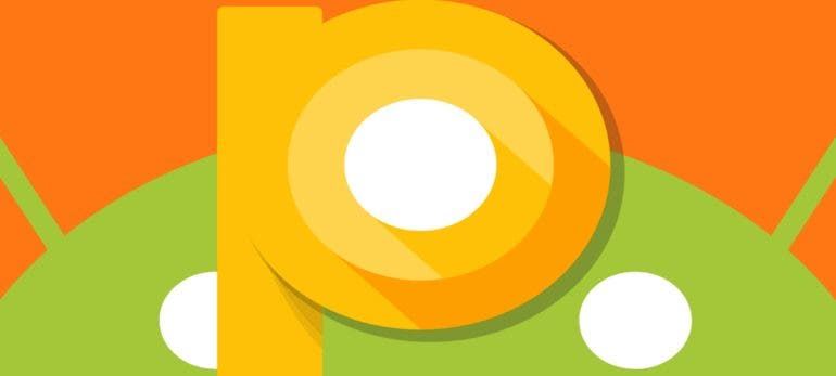 Is the first Developer Preview of Android 9.0 P ready to hit the shores?