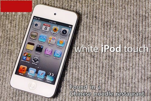 White iPod Touch Found in Chinese Noodle Shop! Is Probably This Year's Most Fake Blog Post!