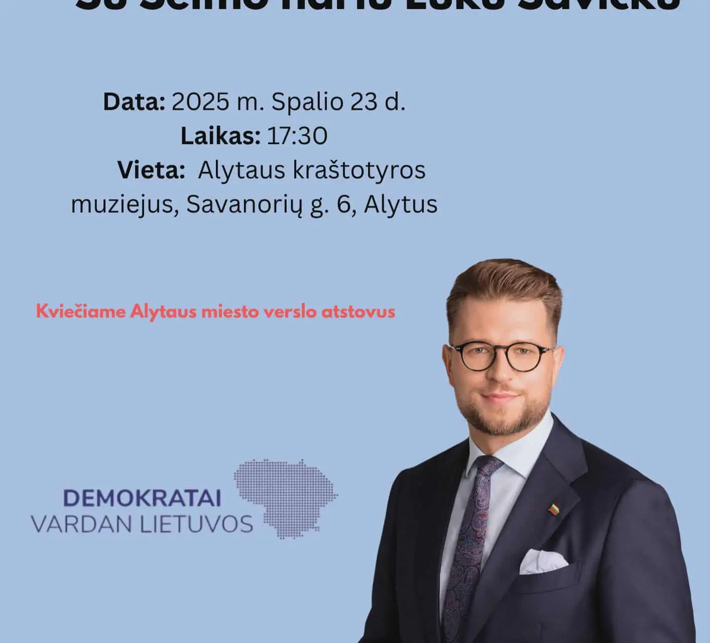 Alytaus verslo bendruomenė kviečiama į susitikimą su Seimo nariu Luku Savicku – diskusija apie regiono verslo perspektyvas