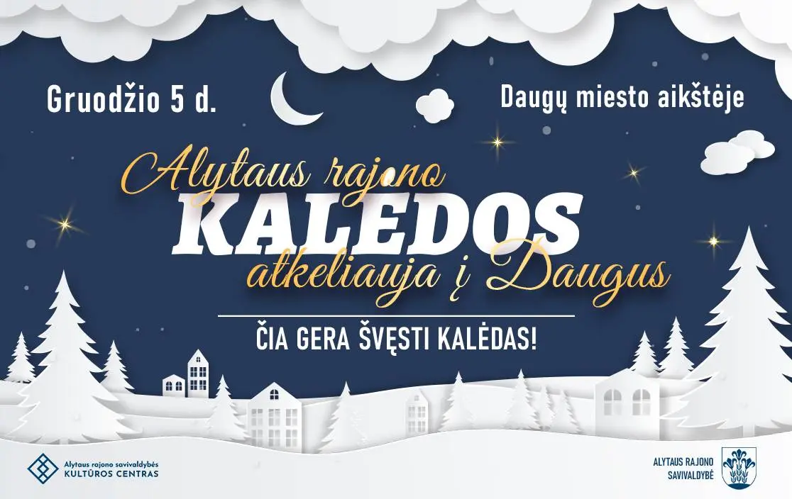 Kalėdos Alytaus rajone šiais metais atkeliauja į Daugus!