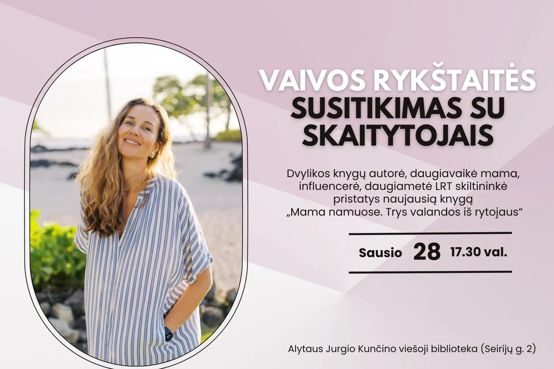 Vaiva Rykštaitė kviečia į susitikimą!