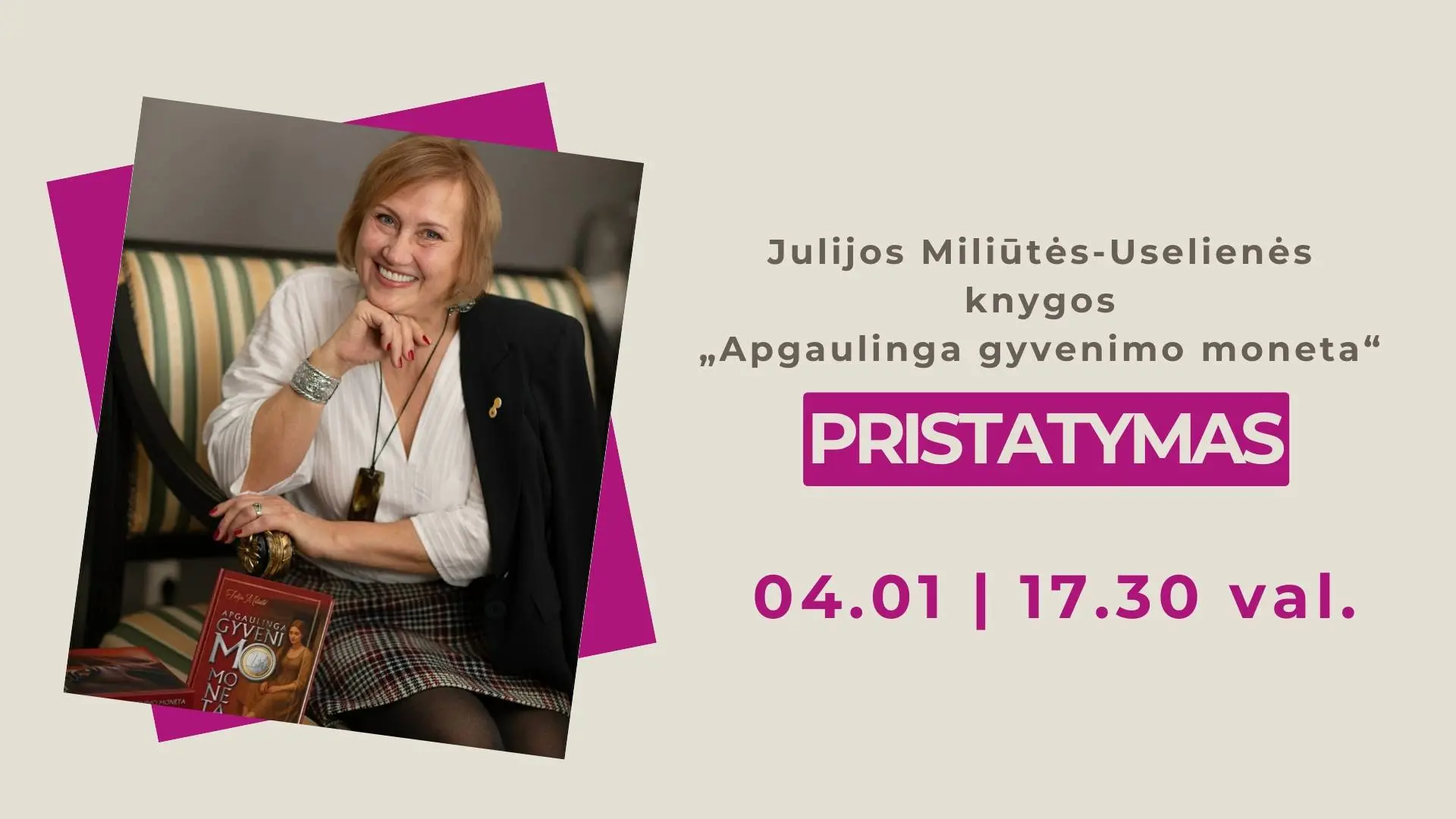 Julijos Miliūtės romano „Apgaulinga gyvenimo moneta“ pristatymas