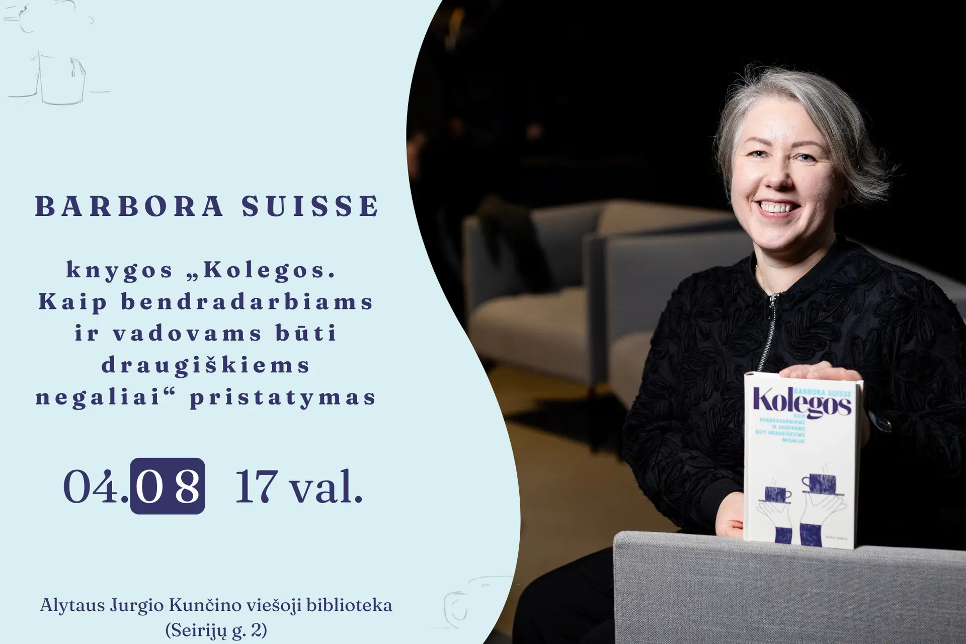Barbora Suisse knygos „Kolegos. Kaip bendradarbiams ir vadovams būti draugiškiems negaliai“ pristatymas