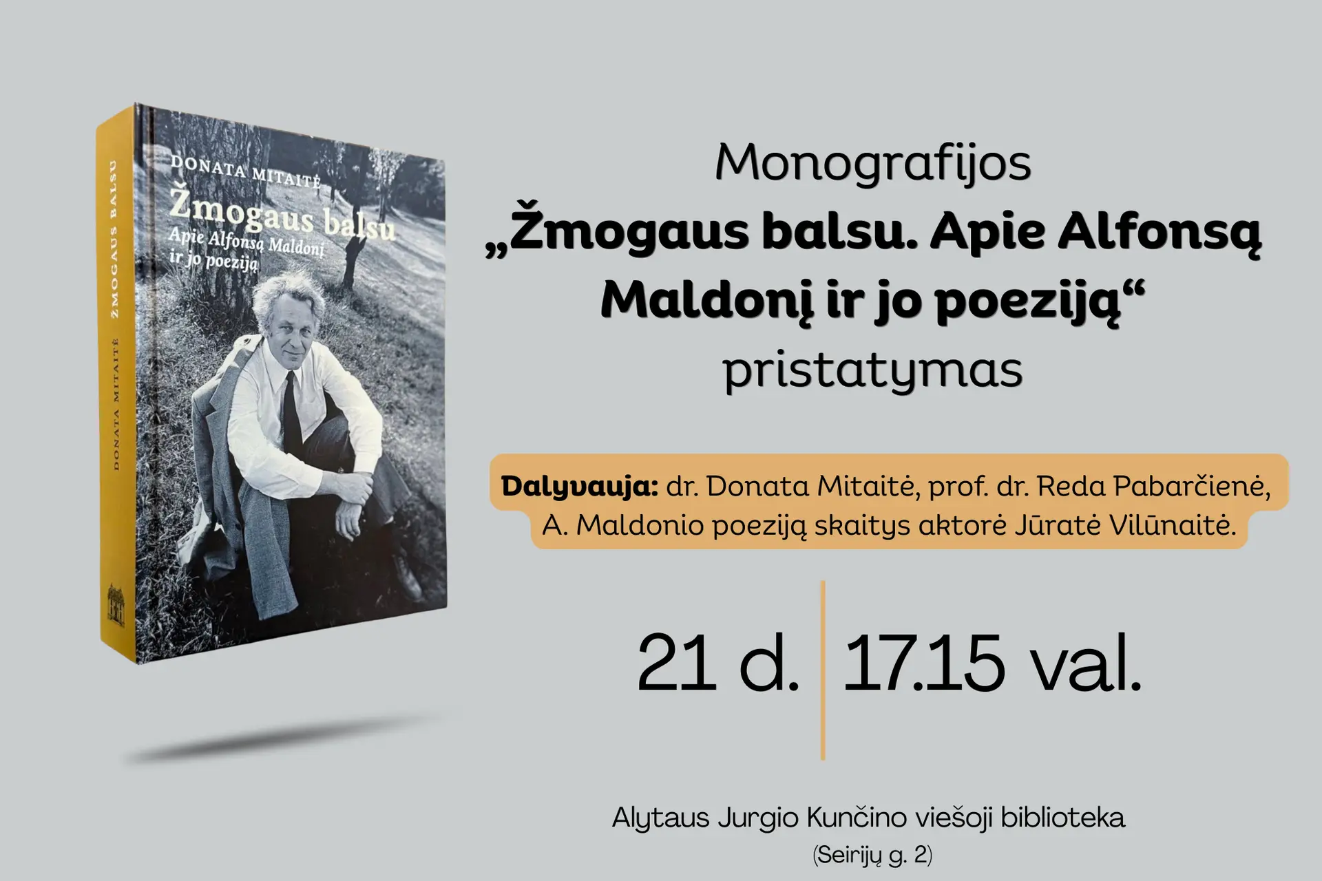 Monografijos „Žmogaus balsu. Apie Alfonsą Maldonį ir jo poeziją“ pristatymas