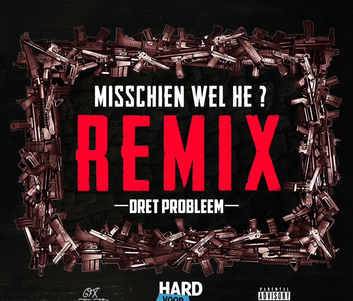 Dret Probleem Misschien wel he REMIX 1