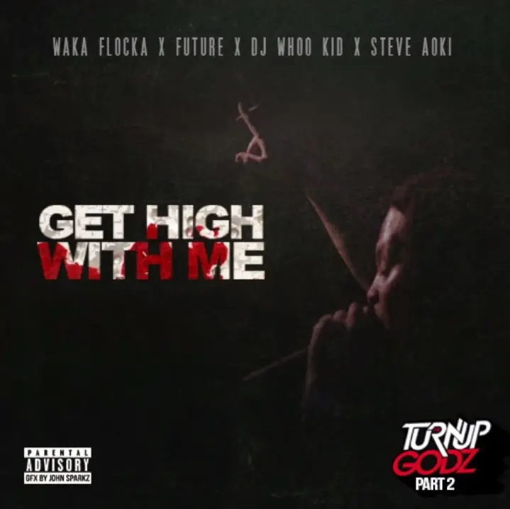 wakaflocka gethigh
