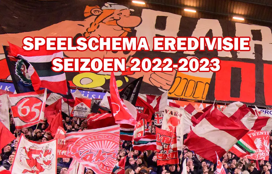 SPEELSCHEMA EREDIVISIE SEIZOEN 2022 2023