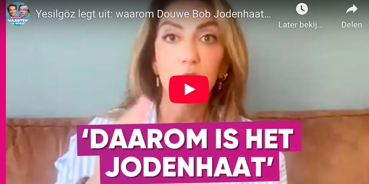 Video: Dilan Yesilgoz legt uit waarom Douwe Bob een jodenhater is (7 minuten)