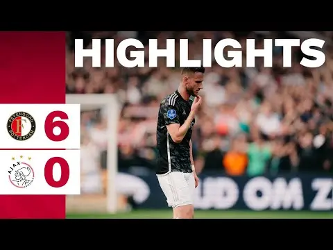 Ajax TV | Highlights Feyenoord - Ajax (6-0)