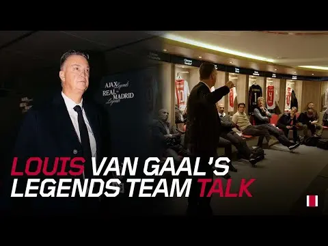 Ajax TV | Louis van Gaal’s team talk in the dressing room ahead of the Ajax Legends - Real Madrid Legends