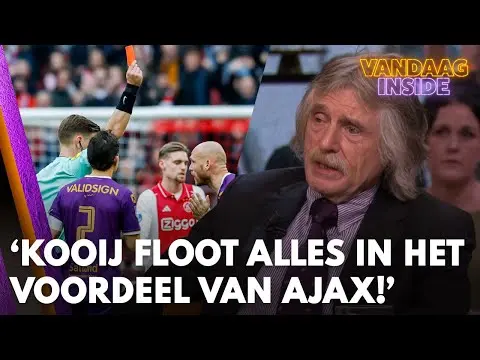 Vandaag Inside | Johan hekelt scheidsrechter Kooij: 'Floot alles in het voordeel van Ajax!'