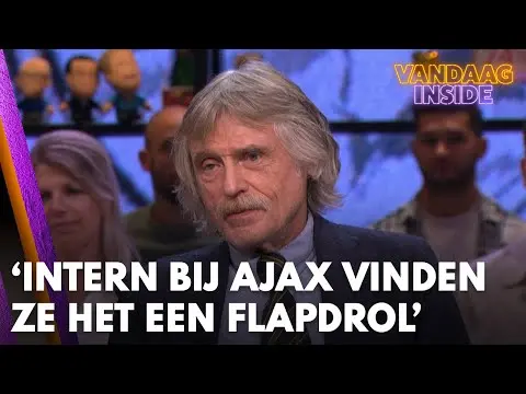 Vandaag Inside | Johan Derksen: 'Intern bij Ajax vinden ze het een geweldige flapdrol'