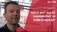 Ajax Life | Geelen over expositie: ‘Mooi dat alles samenkomt in jubileumjaar’