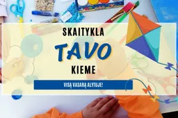 „Skaitykla tavo kieme“ – pažinties ir naujų patyrimų laikas