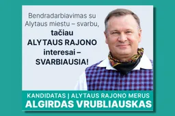 Bendradarbiavimas su miestu svarbu, tačiau Alytaus rajono žmonių interesai - svarbiausia!