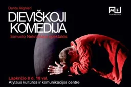 Eimunto Nekrošiaus „Dieviškoji komedija“ - Alytuje