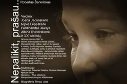 "Nepalikit, prašau": vieno kraujo žmonės