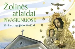 Žolinės atlaidai Pivašiūnuose - rugpjūčio 14–22 dienomis