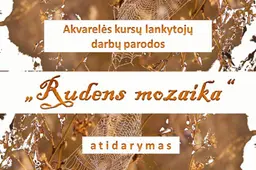 B. Jenčiaus mokinių, akvarelės mėgėjų kūryba - parodoje