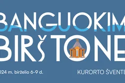 „Banguokim Birštone“: kurortas skelbia vasarą ir tradicinę šventę, pagrindinis akcentas – mineralinis vanduo