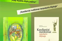Fantazijos nestokojančiai rašytojai Alytaus kasdienybės perliukai - svarbiau nei sausi istoriniai faktai