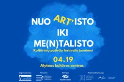 Pirmą kartą Alytuje – kultūrinių patirčių festivalis  „Nuo Art‘isto iki Me(n)talisto“!