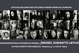 Alytuje – fotomenininko Algimanto Aleksandravičiaus portretų paroda „Žmonės, kuriantys Lietuvą“