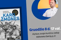 Karybos tyrinėtojas knygą „Karo žmonės“ pristatys Alytuje