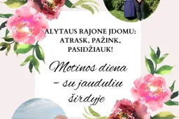 Motinoms skirtos dainos skambės ir rajone, ir mieste