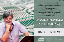 Alberto Antanavičiaus-Šekspyro knygos pristatymas-koncertas „Pasidainavimai apie Dzūkiją“