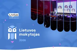 Šeštieji Lrytas „Lietuvos mokytojas“ apdovanojimai – daugiau nominacijų ir dovanų!