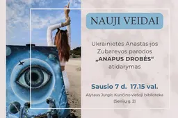 Ukrainietės Anastasijos Zubarevos parodos „Anapus drobės“ atidarymas