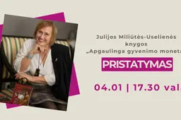 Julijos Miliūtės romano „Apgaulinga gyvenimo moneta“ pristatymas