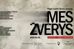 PREMJERĄ „MES – ŽVĖRYS“ pristatantis režisierius Agnius Jankevičius: „Ar mūsų vaikiškos svajonės suaugus tampa realybe?“