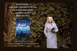 Kviečiame į Gretos Volosevičiūtės kelionių romano „Kodėl gi ne?“ pristatymą!