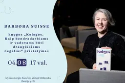Barbora Suisse knygos „Kolegos. Kaip bendradarbiams ir vadovams būti draugiškiems negaliai“ pristatymas