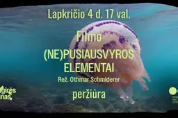 Sengirės kinas : filmo „(Ne)pusiausvyros elementai“ peržiūra
