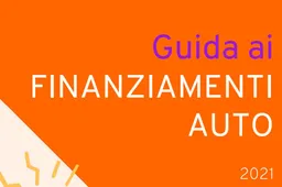 6 cose da sapere sul finanziamento auto