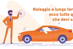 Noleggio a lungo termine: la guida completa