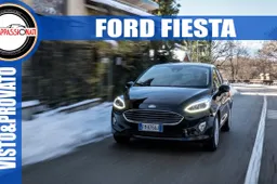 Ford Fiesta | Visto & Provato