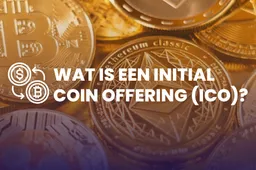Wat is een Initial Coin Offering (ICO)?