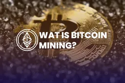 Wat is Bitcoin mining?