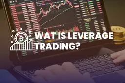Wat is leverage trading?