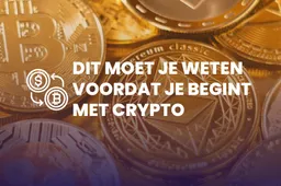 Dit moet je weten voordat je begint met crypto